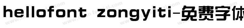 hellofont zongyiti字体转换